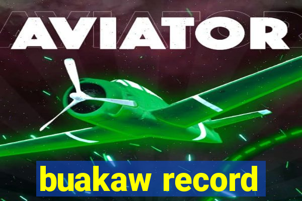 buakaw record